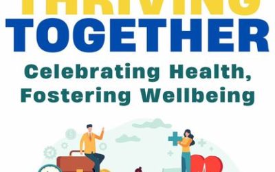 Thriving Together: Celebrating Health, Fostering Wellbeing.